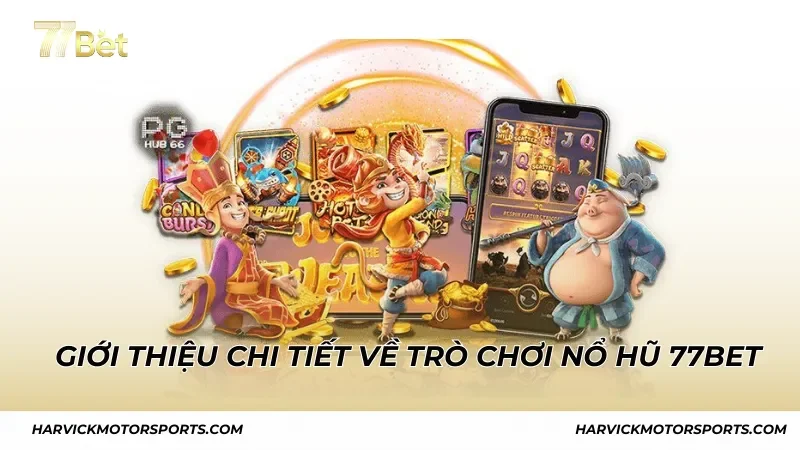 Quy tắc quay hũ trúng Jackpot Tại 77BET